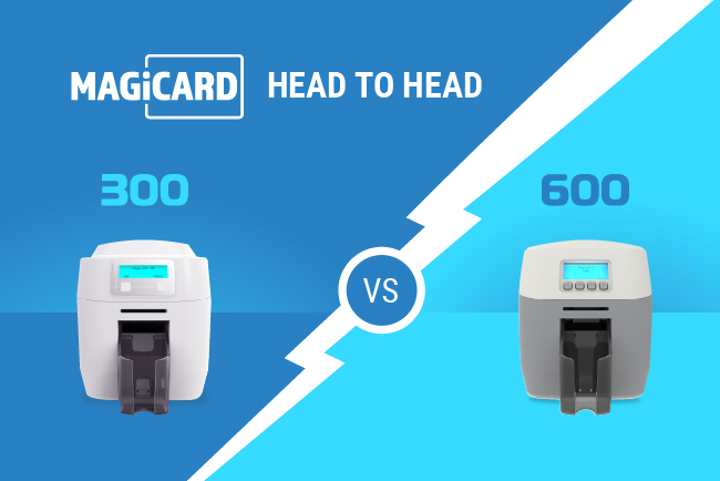Head to Head: Magicard 300 vs Magicard 600