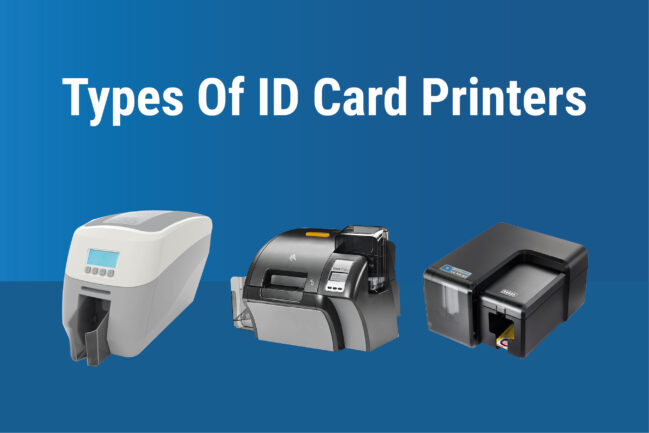what are the different types of ID card printers