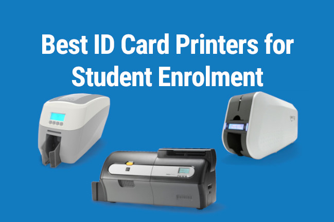 best ID card printer to print ID cards for universities, colleges and schools