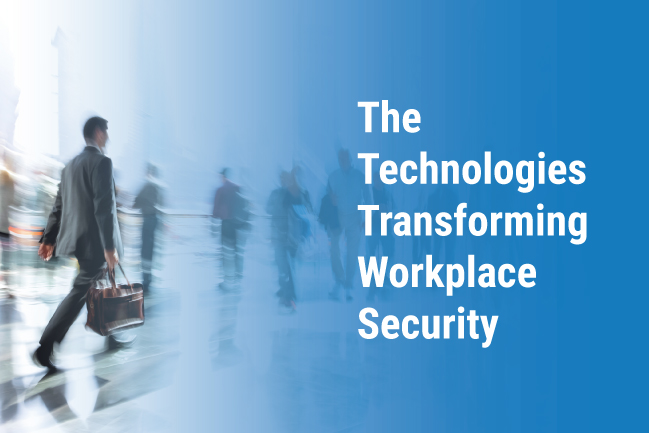 technologies transforming workplace security
